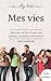 Mes vies by Sini Lallemand