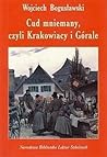 Cud mniemany, czyli Krakowiacy i Górale by Wojciech Bogusławski