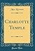 Charlotte Temple (Classic Reprint)