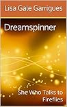 Dreamspinner: She...