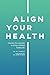 Align Your Health: Discover...