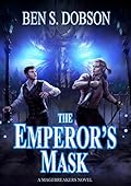 The Emperor's Mask (Magebreakers, #2)