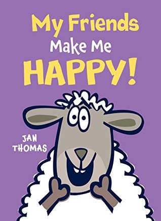 My Friends Make Me Happy!: A Funny Guessing Game About Farm Animals and Friendship for Kids (Ages 4-7) (The Giggle Gang Book 8)