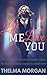 Let Me Love YOU by Thelma Morgan