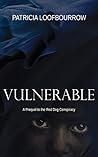 Vulnerable by Patricia Loofbourrow