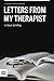 Letters From My Therapist