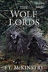 The Wolf Lords by F.T. McKinstry