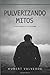 Pulverizando Mitos: Cristianismo vs Secularismo (Spanish Edition)