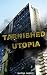 Tarnished Utopia: Time Travel Dystopian Classic