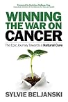 Winning the War on Cancer by Sylvie Beljanski