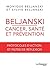 Beljanski - Cancer, santé et prévention : Protocoles d'action et pistes de réflexion
