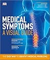 Medical Symptoms: A Visual Guide: The Easy Way to Identify Medical Problems