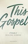 This Gospel: A Collection of Missions Sermons