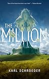 The Million by Karl Schroeder