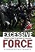 Excessive Force: Toronto's ...
