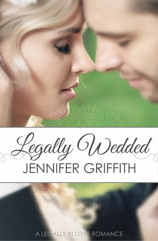 Legally Wedded (Legally in Love, #1)