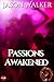 Passions Awakened (By Invit...