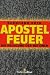 Apostelfeuer: Die Heiligung...