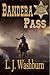 Bandera Pass by L.J. Washburn