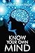Know Your Own Mind: An Amaz...