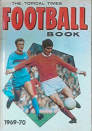 The Topical Times Football Book 1969-70