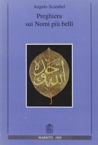 Preghiera sui nomi più belli. I novantanove nomi di Dio nella tradizione islamica