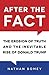 After the Fact: The Erosion of Truth and the Inevitable Rise of Donald Trump