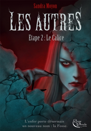 Le Calice (Les Autres, #2)