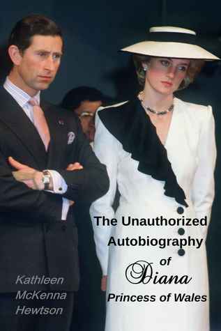 The Unauthorized Autobiography of Diana, Princess of Wales