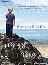 Born on a Blue Day by Daniel Tammet Born on a Blue Day by Daniel Tammet