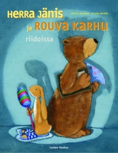 Herra Jänis ja Rouva Karhu riidoissa (Hardcover)