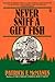 Never Sniff A Gift Fish by Patrick F. McManus