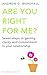 Are You Right for Me: Seven Steps to Getting Clarity and Commitment in your Relationship