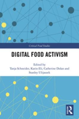 Digital Food Activism (Critical Food Studies)