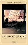 American Ground by William Langewiesche