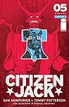 Citizen Jack #5 by Sam Humphries