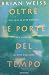 Oltre le porte del tempo. Rivivere le vite passate per guarir... by Brian L. Weiss Oltre le porte del tempo. Rivivere le vite passate per guarir... by Brian L. Weiss