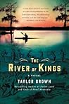 The River of Kings by Taylor  Brown