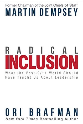 Radical Inclusion: What the Post-9/11 World Should Have Taught Us About Leadership