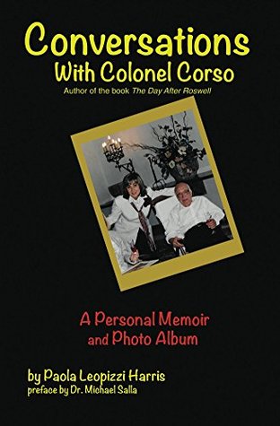 Conversations With Colonel Corso: A Personal Memoir and Photo Album (Kindle Edition)