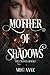 Mother of Shadows (Chosen, #1)