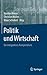 Politik und Wirtschaft: Ein integratives Kompendium (Springer Reference Sozialwissenschaften) (German Edition)