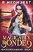 Magically Bonded (Hunted Witch Agency, #2)