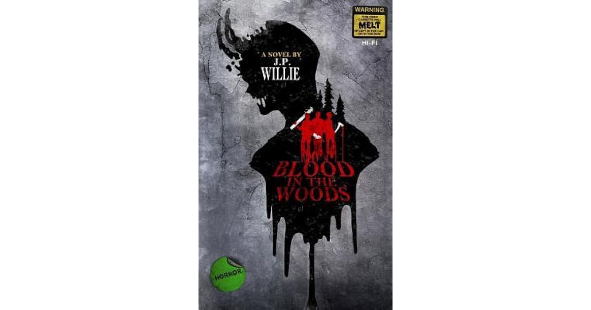 Blood in the Woods by J.P. Willie