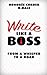 Write Like a Boss: From a Whisper to a Roar