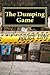 The Dumping Game: Death Eidolons: Collected Short Stories (Of Pranksters, Eight: A Tapestry of Twisted Threads in Folio)