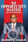 No Opportunity Wasted: The Art of Execution