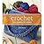 A Complete Guide to Crochet