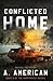 Conflicted Home by A. American