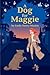 A Dog For Maggie by Emily Henry Mackin